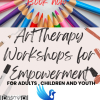 Art Therapy for Empowerment Workshop
